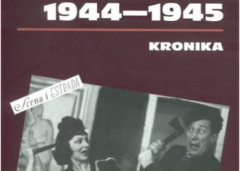 Tomasz Mościcki – Teatry Warszawy 1944 – 1945