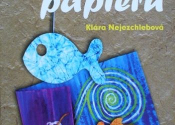 Klára Nejezchlebová – Zdobienie papieru