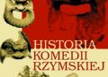 Ewa Skwara – Historia komedii rzymskiej
