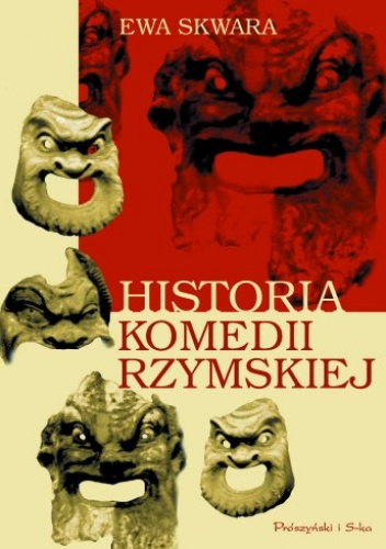 Ewa Skwara – Historia komedii rzymskiej
