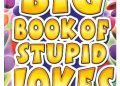 Big Book of Stupid Jokes. Only Smarties Have the Answer