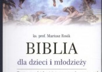 Mariusz Rosik – Biblia dla dzieci i młodzieży – seria limitowana