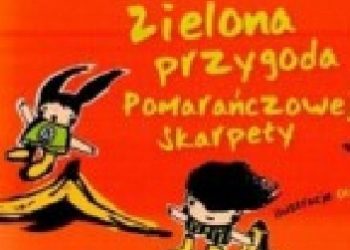Iwona Czarkowska – Zielona przygoda Pomarańczowej Skarpety