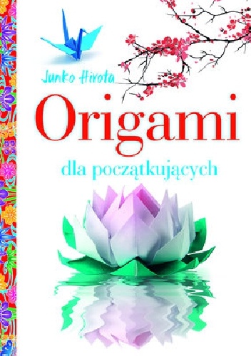 Junko Hirota – Origami dla początkujących