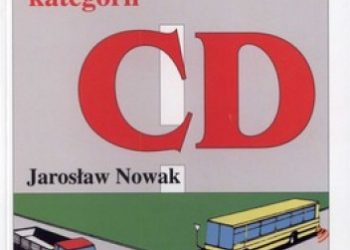 Jarosław Nowak – Podręcznik kierowcy kategorii CD
