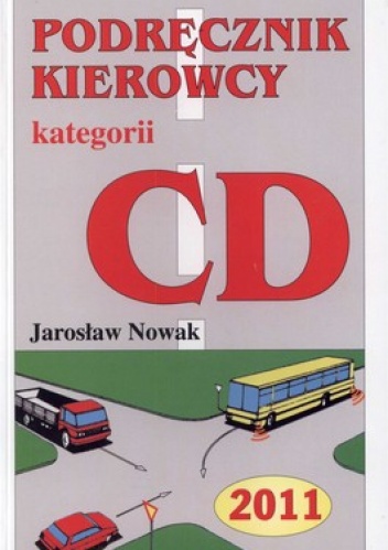 Jarosław Nowak – Podręcznik kierowcy kategorii CD