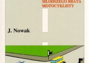 Jarosław Nowak – Podręcznik motorowerzysty młodszego brata motocyklisty