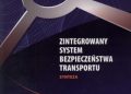 Ryszard Krystek – Zintegrowany system bezpieczeństwa transportu. Synteza
