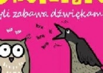 Joanna Babula – OnoMaTo czyli zabawa dźwiękami. Ptaki dzikie