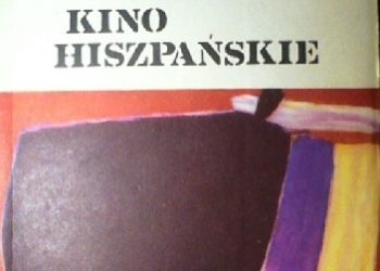 Elżbieta Królikowska – Śladami Buñuela. Kino hiszpańskie