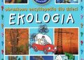Émilie Beaumont – Obrazkowa encyklopedia dla dzieci. Ekologia