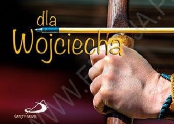 Praca zbiorowa – Dla Wojciecha