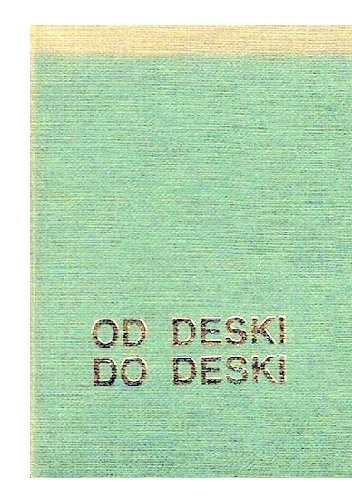 Janusz Roszko – Od deski do deski