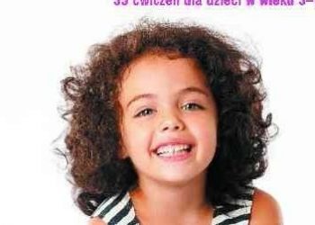 Gilles Diederichs – Jak nauczyć dziecko optymizmu. 35 ćwiczeń dla dzieci w wieku 3-10 lat