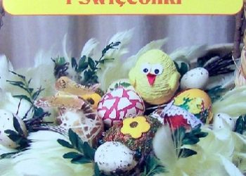 Agnieszka Bojrakowska-Przeniosło – Pisanki i święconki