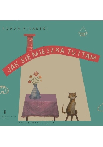 Roman Pisarski – Jak się mieszka tu i tam