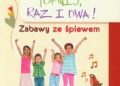 Małgorzata Barańska – Klaśnij, tupnij, raz i dwa. Zabawy ze śpiewem
