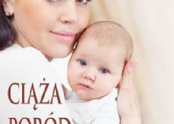 Maria Korzeniewska – Ciąża, poród, macierzyństwo