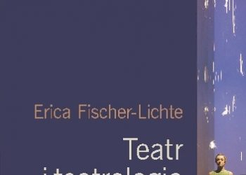 Erika Fischer-Lichte – Teatr i teatrologia. Podstawowe pytania