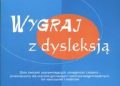 Zofia Pomirska – Wygraj z dysleksją. Zbiór ćwiczeń usprawniających umiejetność czytania