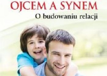 Franco Nembrini – Między ojcem a synem. O budowaniu relacji