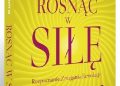 Brené Brown – Rosnąc w siłę. Rozpoznanie. Zmagania. Rewolucja