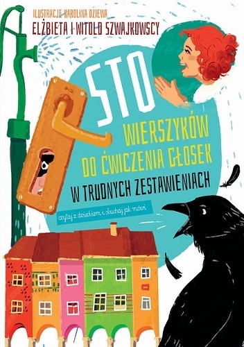 Elżbieta Szwajkowska, Witold Szwajkowski – Sto wierszyków do ćwiczenia głosek w trudnych zestawieniach
