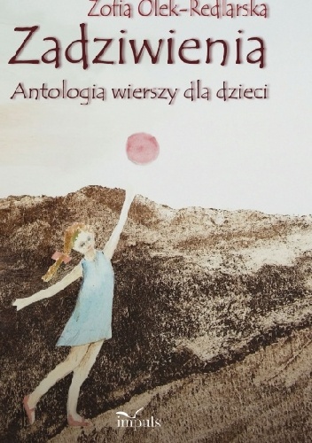 Zofia Olek-Redlarska – Zadziwienia. Antologia wierszy dla dzieci