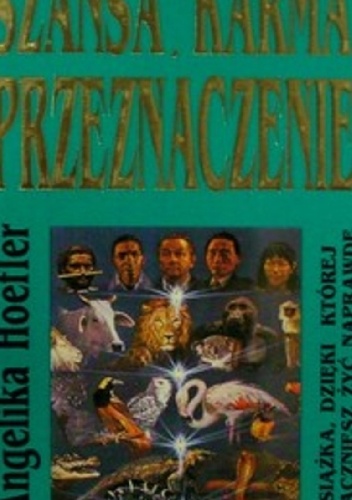 Angelika Hoefler – Szansa, karma, przeznaczenie