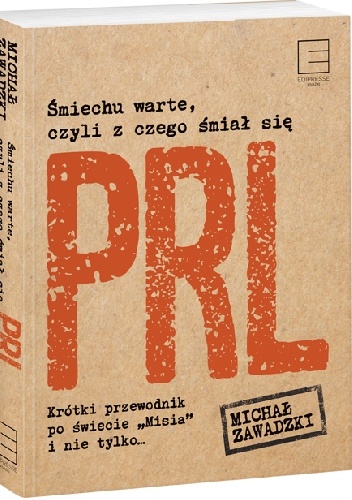 Michał Zawadzki – Śmiechu warte, czyli z czego śmiał się PRL