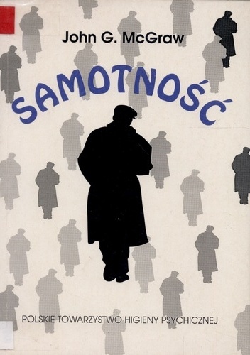 John G. McGraw – Samotność. Studium psychologiczne i filozoficzne