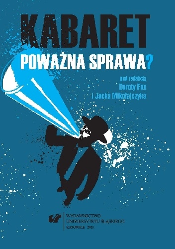 Dorota Fox, Jacek Mikołajczyk – Kabaret – poważna sprawa?