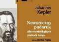 Johannes Kepler – Noworoczny podarek albo o sześciokątnych płatkach śniegu
