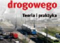 Inżynieria ruchu drogowego. Teoria i praktyka