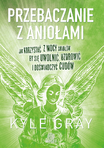 Kyle Gray – Przebaczanie z aniołami