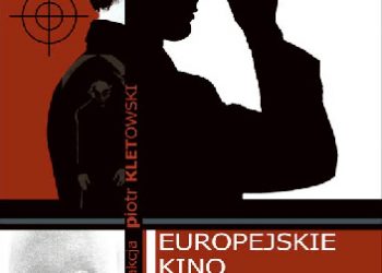 Praca zbiorowa, Piotr Kletowski – Europejskie kino gatunków