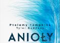 Ptolemy Tompkins, Tyler Beddoes – Anioły istnieją naprawdę