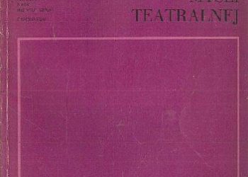 Jolanta Brach-Czaina – Na drogach dwudziestowiecznej myśli teatralnej