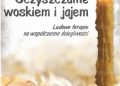 Kamila Ryszkowska – Oczyszczanie woskiem i jajem