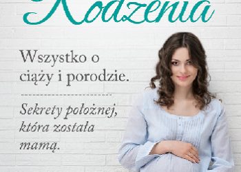 Anna Majda – Podręczna szkoła rodzenia. Wszystko o ciąży i porodzie