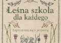 Jane Warroll, Peter Houghton – Leśna szkoła dla każdego