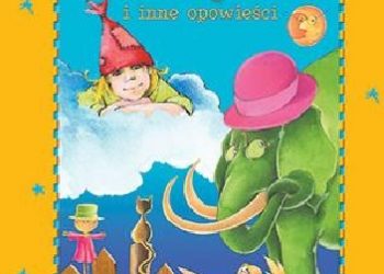 Julian Tuwim,  praca zbiorowa – Polscy Autorzy. Słoń Trąbalski i inne opowieści