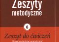 Praca zbiorowa – Zeszyty metodyczne nr 6. Zeszyt do ćwiczeń. Dla uczestników warsztatów „Szkoła dla Rodziców i Wychowawców”