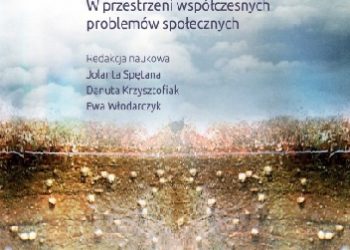 Od wykluczenia do wsparcia. W przestrzeni współczesnych problemów społecznych