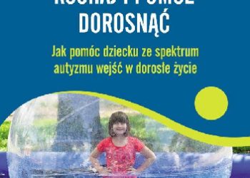 Temple Grandin – Kochaj i pomóż dorosnąć