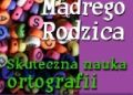 Jolanta Gajda – ABC Mądrego Rodzica: Skuteczna nauka ortografii