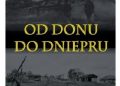 David M. Glantz – Od Donu do Dniepru. Ofensywa sowiecka grudzień 1942-sierpień 1943