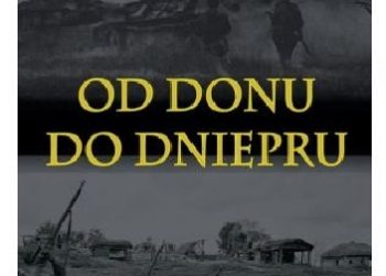 David M. Glantz – Od Donu do Dniepru. Ofensywa sowiecka grudzień 1942-sierpień 1943