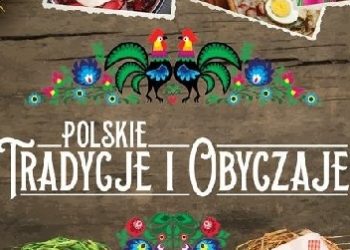 Anna Willman, Sylwia Chmiel – Polskie tradycje i obyczaje