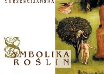 Lucyna Rotter, Zofia Włodarczyk – Symbolika roślin, cz. 7